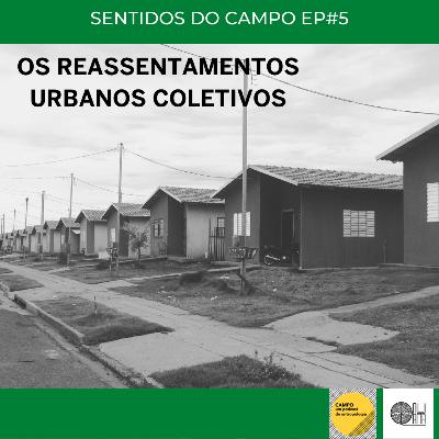 Sentidos do Campo - Altamira EP#5: Os reassentamentos urbanos coletivos