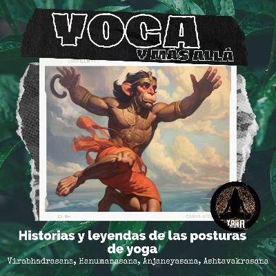 T2E12: Historias y leyendas de las posturas de yoga (Primera Parte)