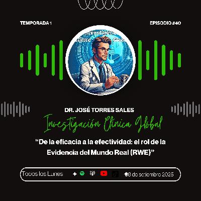 "¿De la eficacia a la efectividad : el rol de la Evidencia de Mundo Real (RWE)?"