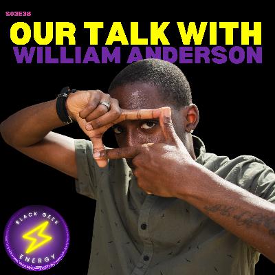 Our Talk With William Anderson