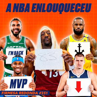 PONTUAÇÃO HISTÓRICA DE BAM | SHAI GARANTIU MVP? | LAKERS MELHOR SEM LEBRON? | FIRMESA REDONDA (251)