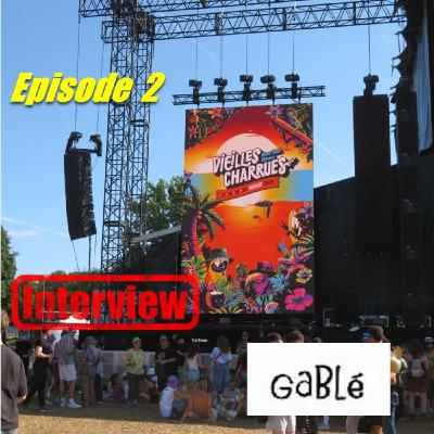 Vieilles Charrues 2025 épisode 2 Gablé