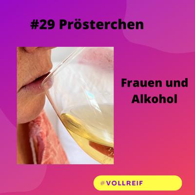 #29 Prösterchen - Frauen und Alkohol #29 Prösterchen - Frauen und Alkohol