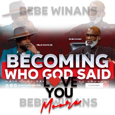 BeBe Winans On His Father’s Words at 16, Marriage Lessons, Faith & Healing, Discipline, Health at 62