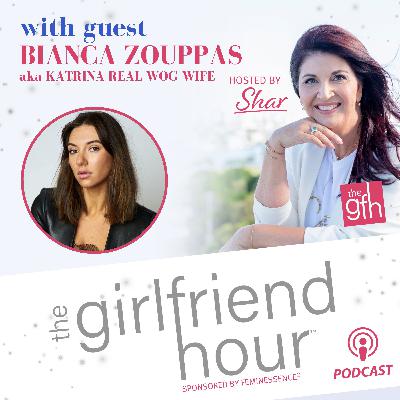The Girlfriend Hour™️ with guest Bianca Zouppas