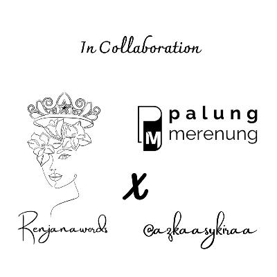 Musikalisasi puisi "KAU RUPA SURGA" Renjanawords X Palungmerenung X Azkaasykiraa