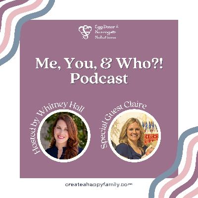 S3E24 Who?! The Unexpected and the Unbreakable: Claire on Being a Gestational Carrier