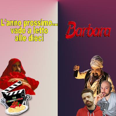 L'anno prossimo vado a letto alle dieci + Barbara - le miglior commedie nere italiane