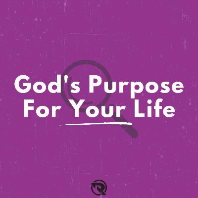 God's Purpose For Your Life God's Purpose For Your Life