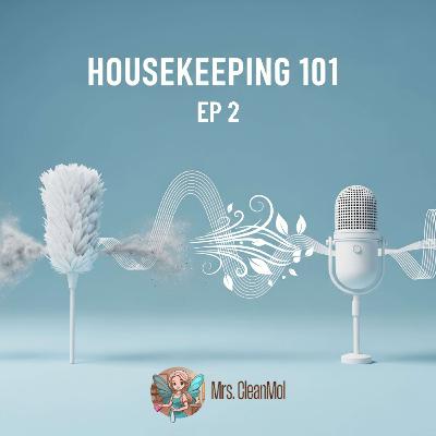 🧼 Housekeeping 101: The Clean Home Guide 🧼 EP 2: Get Your Home Set for Deep Cleaning