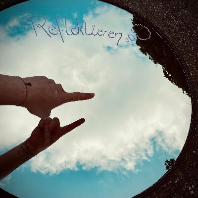 6. Folge: Reflexion - Ein Schlüssel zu persönlicher und beruflicher Entwicklung 6. Folge: Reflexion - Ein Schlüssel zu persönlicher und beruflicher Entwicklung