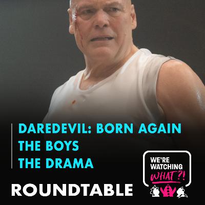 Roundtable - Daredevil: Born Again S2 Episode 04 | The Boys S5 Episodes 01-02 | The Drama Roundtable - Daredevil: Born Again S2 Episode 04 | The Boys S5 Episodes 01-02 | The Drama