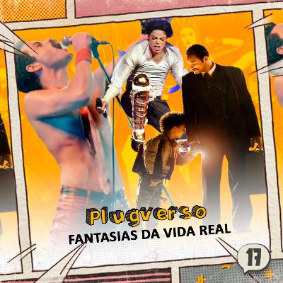 17 - Fantasias da vida real 17 - Fantasias da vida real