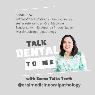 57. SPECIALIST SERIES PART 2: How to create a stellar referral to an Oral Medicine Specialist with Dr Amanda Phoon Nguyen @oralmedicineoralpathology 57. SPECIALIST SERIES PART 2: How to create a stellar referral to an Oral Medicine Specialist with Dr Amanda Phoon Nguyen @oralmedicineoralpathology