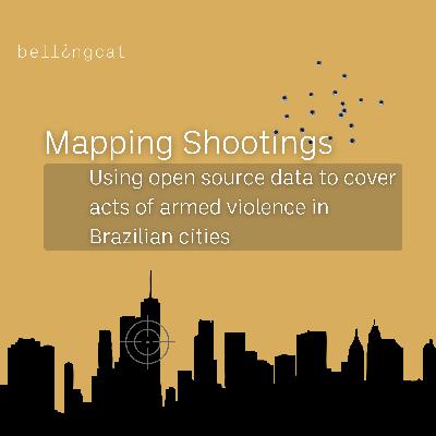 "Mapping Shootings" with Cecília Olliveira