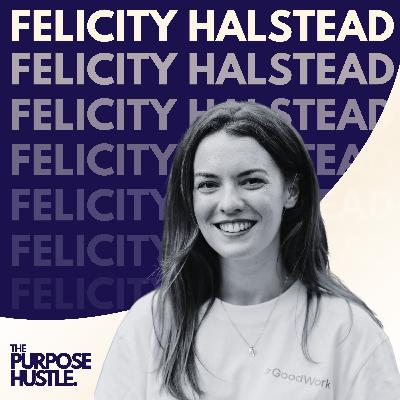 #3-Felicity Halstead: The Founder Fixing Youth Employment #3-Felicity Halstead: The Founder Fixing Youth Employment