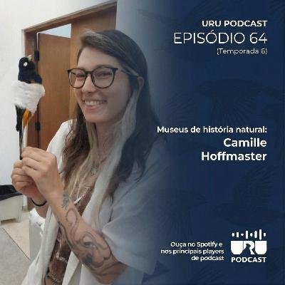 #64 - Museus de História Natural com Camille Aleixo