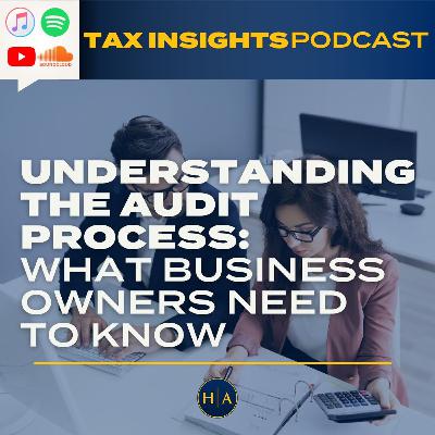 Understanding the Audit Process: What Business Owners Need to Know