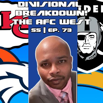 S5 | Ep. 73 | Divisional Breakdown! The AFC West ft. Jarvis Davis
