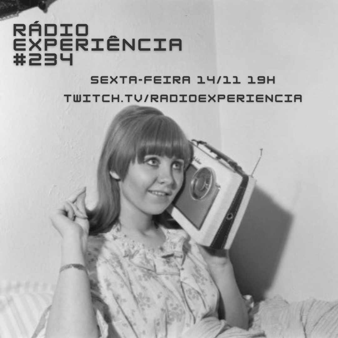 Rádio Experiência #234 Rádio Experiência #234
