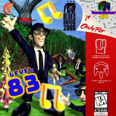 Level 83 - Blues Brothers 2000 - We Got the Blues... Level 83 - Blues Brothers 2000 - We Got the Blues...
