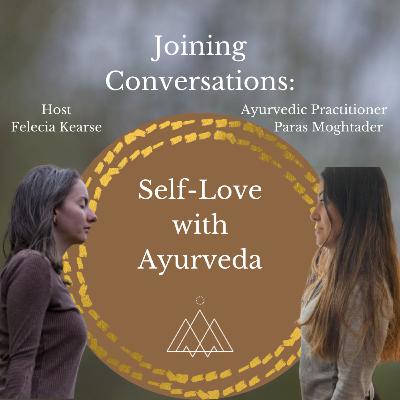 Self-Love with Ayurveda, with Paras Moghtader