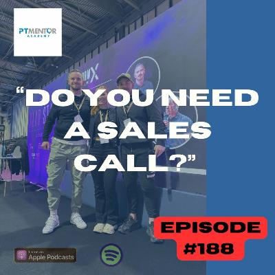 DO YOU NEED SALES CALLS? + Q&A No.188