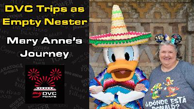 DVC After Your Children Have Grown Up – Mary Anne’s Story DVC After Your Children Have Grown Up – Mary Anne’s Story
