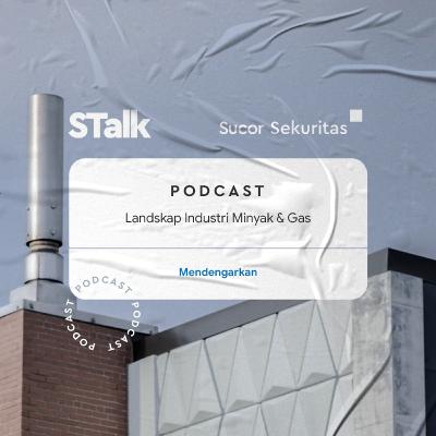 STalk #3 : Intip Lanskap Dari Pasar Minyak & Gas