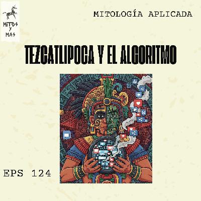 Tezcatlipoca: El Dios del Algoritmo de tu Feed