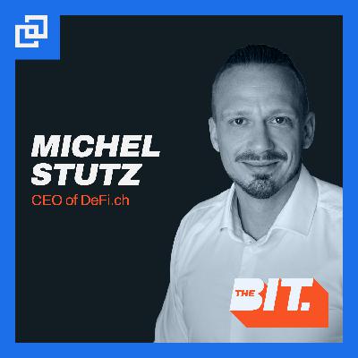 Making the World of DeFi More Accessible, Featuring Michel Stutz of DeFi.ch Making the World of DeFi More Accessible, Featuring Michel Stutz of DeFi.ch