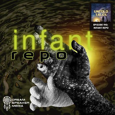 Episode 190 - Infant Repo Episode 190 - Infant Repo