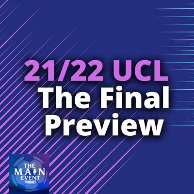 21/22 Fantasy Champion’s League Final Preview: With @FPLRossoneri (Nick)