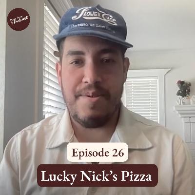 Pizza Story Podcast Episode 26: Lucky Nick's Pizza