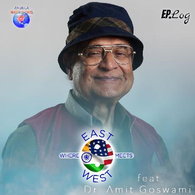 S1E12: Tête-à-tête about our Universe with Dr. Amit Goswami