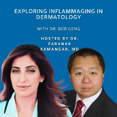 Episode 104: Exploring Inflammaging in Dermatology - A 2025 SF Derm Session | The Future of Dermatology Podcast