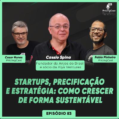 Startups, Precificação e Estratégia: Como Crescer de Forma Sustentável | PricingCast #83