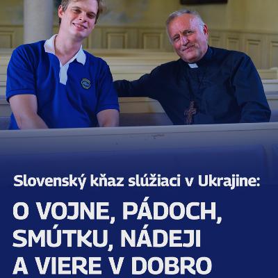 O vojne, pádoch, smútku, nádeji a viere v dobro