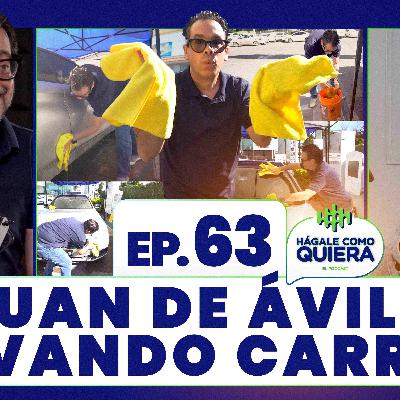 “El pobre es pobre porque quiere” - Juan de Ávila lavando carros. Ep. 63