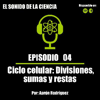 T1E04: Ciclo celular: Divisiones, sumas y restas (Parte 1)