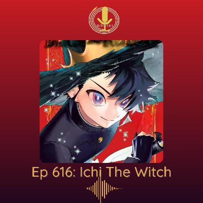 Spiraken Manga Review Ep 616: Ichi The Witch Spiraken Manga Review Ep 616: Ichi The Witch