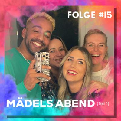 #15 - Mädels Abend über SEX Teil 1 #15 - Mädels Abend über SEX Teil 1