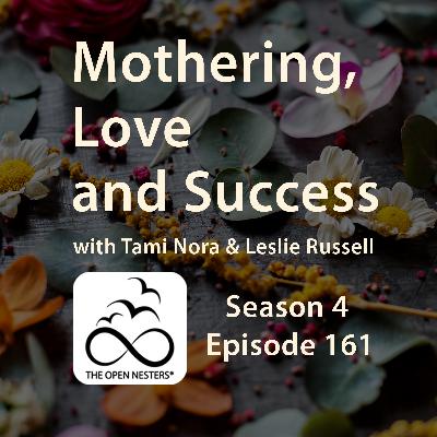 Mothering Love and Success (S4 | E161)