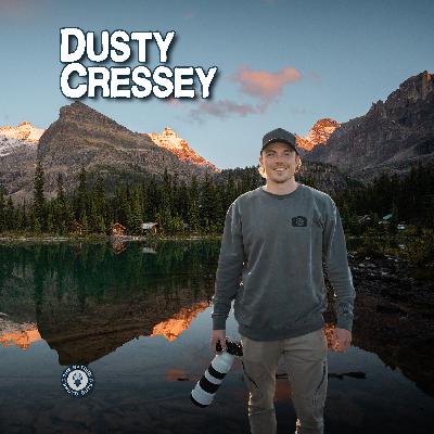 Dusty Cressey: From Slopes to Storytelling | Exploring Wilderness & Capturing the Adventure