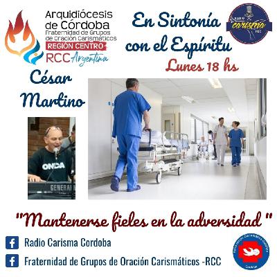 ESCE: Mantenerse fieles en la adversidad 09-08-2021