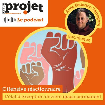 Offensive réactionnaire : « L’état d’exception devient quasi permanent » Offensive réactionnaire : « L’état d’exception devient quasi permanent »