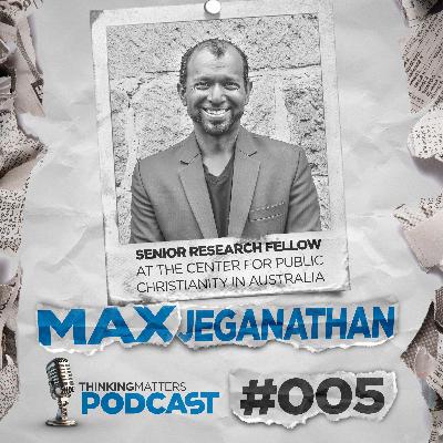 #005 Max Jeganathan - Center for Public Christianity #005 Max Jeganathan - Center for Public Christianity