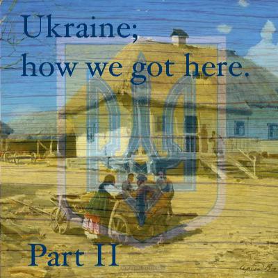 Ukraine; & the bear next door.