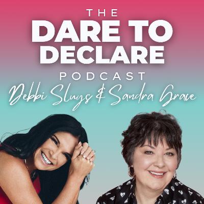Living for Today | Ep. 19 | The Dare to Declare Podcast ft. Sandra Grace
