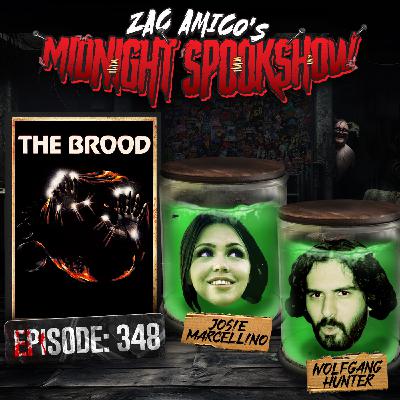 Josie Marcellino & Wolfgang Hunter - The Brood - ZAMSS #348